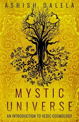 Universo místico: Una introducción a la cosmología védica - Mystic Universe: An Introduction to Vedic Cosmology