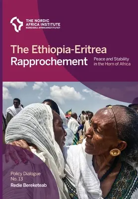 El acercamiento entre Etiopía y Eritrea: Paz y estabilidad en el Cuerno de África - The Ethiopia-Eritrea Rapprochement: Peace and Stability in the Horn of Africa