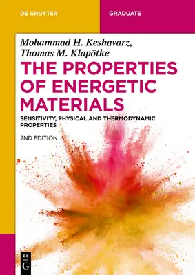 Las propiedades de los materiales energéticos: Sensibilidad, propiedades físicas y termodinámicas - The Properties of Energetic Materials: Sensitivity, Physical and Thermodynamic Properties