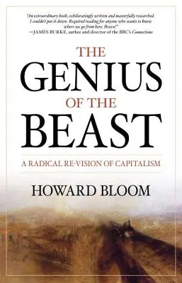 El genio de la bestia: Una revisión radical del capitalismo - The Genius of the Beast: A Radical Re-Vision of Capitalism