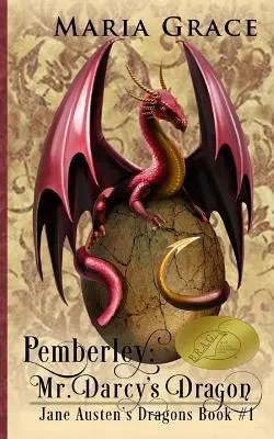 Pemberley El Dragón del Sr. Darcy Una Variación de Orgullo y Prejuicio - Pemberley: Mr. Darcy's Dragon: A Pride and Prejudice Variations