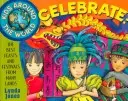 Los niños de todo el mundo celebran: Las mejores fiestas y festivales de muchos países - Kids Around the World Celebrate!: The Best Feasts and Festivals from Many Lands