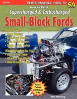 Cómo construir Fords de bloque pequeño sobrealimentados y turboalimentados - How to Build Supercharged & Turbocharged Small-Block Fords