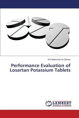 Evaluación del rendimiento de los comprimidos de losartán potásico - Performance Evaluation of Losartan Potassium Tablets