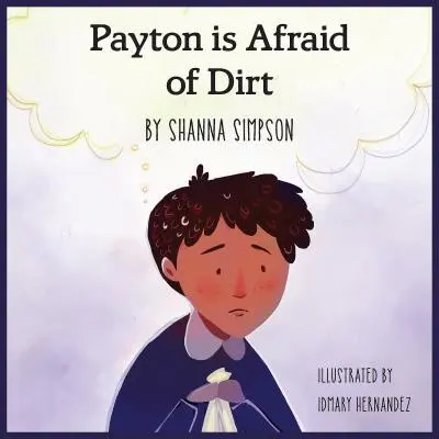 Payton tiene miedo a la suciedad - Payton Is Afraid of Dirt