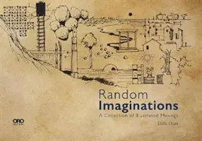 Imaginaciones al azar: Una colección de reflexiones ilustradas - Random Imaginations: A Collection of Illustrated Musings