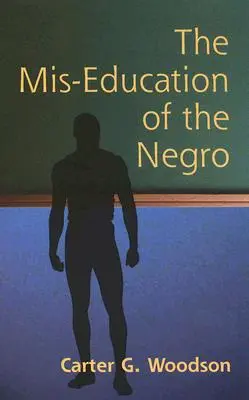 La mala educación del negro - The Mis-Education of the Negro