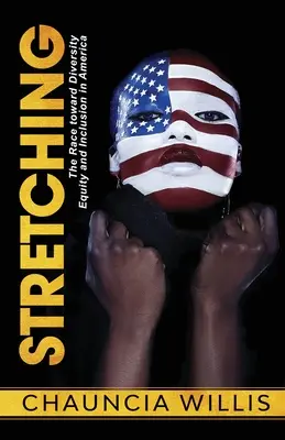 Estiramiento: la carrera hacia la diversidad, la equidad y la inclusión en Estados Unidos - Stretching: The Race toward Diversity, Equity, and Inclusion in America