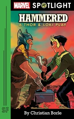 Hammered: Una obra de Thor y Loki - Hammered: A Thor & Loki Play