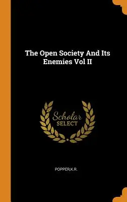 La sociedad abierta y sus enemigos Vol II - The Open Society and Its Enemies Vol II