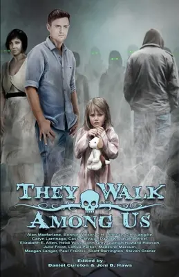 Caminan entre nosotros: Una colección de terror de Utah - They Walk Among Us: A Collection of Utah Horror