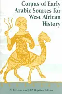 Corpus de fuentes árabes antiguas para la historia de África Occidental - Corpus of Early Arabic Sources for West African History