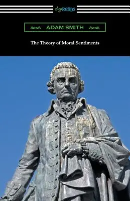 La Teoría de los Sentimientos Morales: (con una introducción de Herbert W. Schneider) - The Theory of Moral Sentiments: (with an Introduction by Herbert W. Schneider)