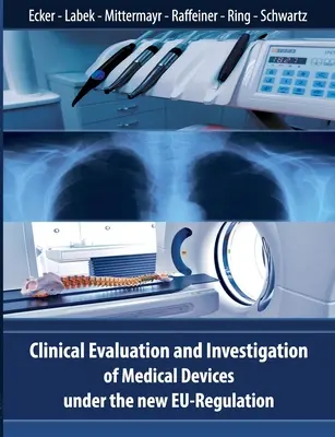 Evaluación clínica e investigación de productos sanitarios según el nuevo Reglamento de la UE - Clinical Evaluation and Investigation of Medical Devices under the new EU-Regulation