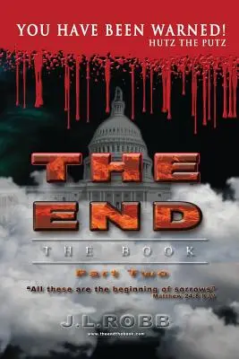 El Fin: El Libro: Segunda Parte:: Estás avisado - The End: The Book: Part Two:: You Have Been Warned!