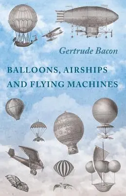 Globos, dirigibles y máquinas voladoras - Balloons, Airships and Flying Machines