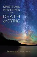 Perspectivas espirituales sobre la muerte y la agonía - Spiritual Perspectives on Death and Dying