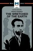 Análisis de Los desdichados de la tierra, de Frantz Fanon - An Analysis of Frantz Fanon's the Wretched of the Earth