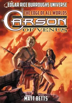 Carson de Venus: La frontera de todos los mundos (Universo Edgar Rice Burroughs) - Carson of Venus: The Edge of All Worlds (Edgar Rice Burroughs Universe)