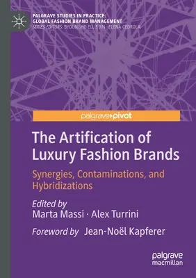 La artificación de las marcas de moda de lujo: Sinergias, contaminaciones e hibridaciones - The Artification of Luxury Fashion Brands: Synergies, Contaminations, and Hybridizations