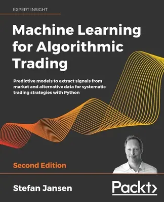 Aprendizaje automático para el trading algorítmico - Segunda edición - Machine Learning for Algorithmic Trading - Second Edition