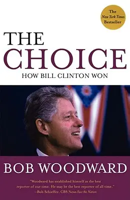 La elección: Cómo ganó Bill Clinton - The Choice: How Bill Clinton Won