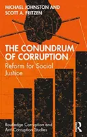 El enigma de la corrupción: Reforma para la justicia social - The Conundrum of Corruption: Reform for Social Justice