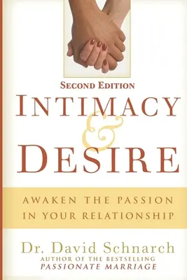 Intimidad y deseo: despierte la pasión en su relación - Intimacy & Desire: Awaken The Passion In Your Relationship