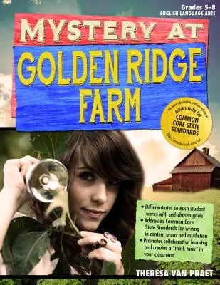 Misterio en la granja Golden Ridge: Una unidad de aprendizaje interdisciplinar basada en problemas (Grados 5-8) - Mystery at Golden Ridge Farm: An Interdisciplinary Problem-Based Learning Unit (Grades 5-8)