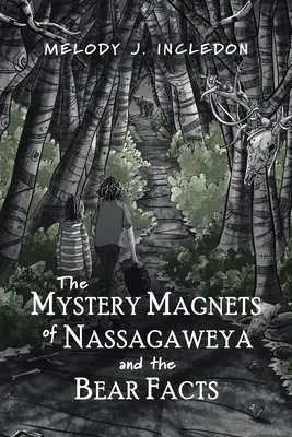 Los imanes misteriosos de Nassagaweya y los datos sobre los osos - The Mystery Magnets of Nassagaweya and the Bear Facts