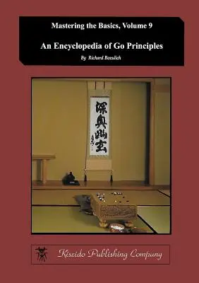 Enciclopedia de los principios del Go (Dominio de los fundamentos) (Volumen 9) - Encyclopedia of Go Principles (Mastering the Basics) (Volume 9)