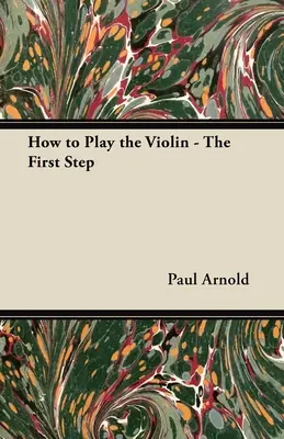 Cómo tocar el violín - El primer paso - How to Play the Violin - The First Step