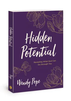 Potencial oculto: Revelando lo que Dios puede hacer a través de ti - Hidden Potential: Revealing What God Can Do Through You