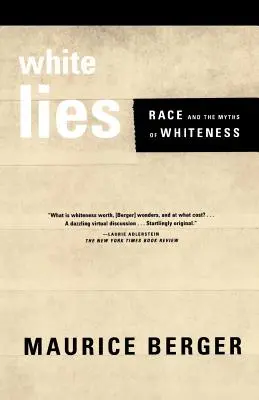 Mentiras blancas: La raza y los mitos de la blancura - White Lies: Race and the Myths of Whiteness