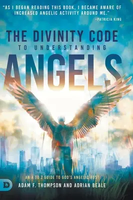 El Código de Divinidad para Entender a los Ángeles: Una Guía de la A a la Z de la Hueste Angélica de Dios - The Divinity Code to Understanding Angels: An A to Z Guide to God's Angelic Host