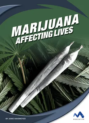 Marihuana: Vidas afectadas - Marijuana: Affecting Lives