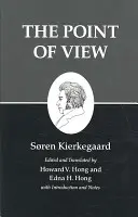 Escritos de Kierkegaard, XXII, Tomo 22: El punto de vista - Kierkegaard's Writings, XXII, Volume 22: The Point of View