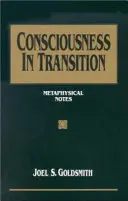 La Conciencia en Transición: Notas Metafísicas - Consciousness in Transition: Metaphysical Notes