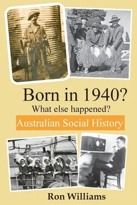 ¿Nació en 1940? ¿Qué más ocurrió? 4ª Edición - Born in 1940? What else happened? 4th Edition