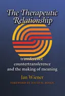 La relación terapéutica, 14: transferencia, contratransferencia y creación de sentido - The Therapeutic Relationship, 14: Transference, Countertransference, and the Making of Meaning