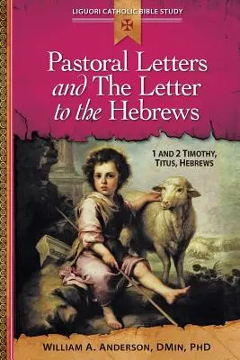 Cartas pastorales y Carta a los Hebreos: 1 y 2 Timoteo, Tito, Hebreos - Pastoral Letters and the Letter to the Hebrews: 1 and 2 Timothy, Titus, Hebrews