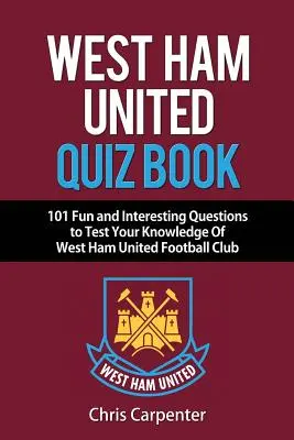 Libro de preguntas y respuestas del West Ham United - West Ham United Quiz Book