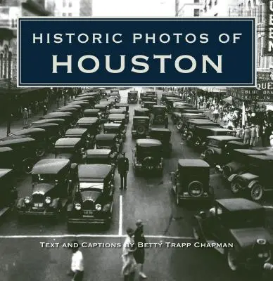 Fotos históricas de Houston - Historic Photos of Houston