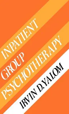 Psicoterapia Gruop para pacientes hospitalizados - Inpatient Gruop Psychotherapy