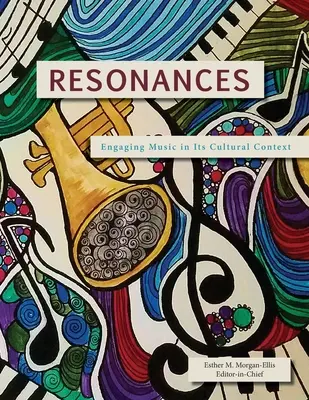 Resonancias: La música en su contexto cultural - Resonances: Engaging Music in Its Cultural Context