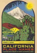 California Place Names, 40th Anniversary Edition: Origen y etimología de los nombres geográficos actuales - California Place Names, 40th Anniversary Edition: The Origin and Etymology of Current Geographical Names