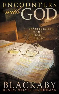 Encuentros con Dios: Transformando su estudio bíblico - Encounters with God: Transforming Your Bible Study