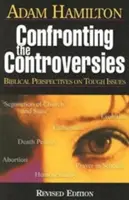 Afrontar las controversias - Libro del participante: Perspectivas bíblicas sobre temas difíciles - Confronting the Controversies - Participant's Book: Biblical Perspectives on Tough Issues