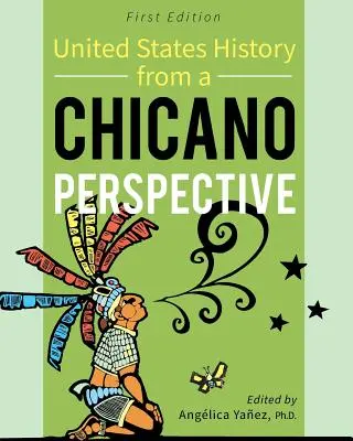 Historia de Estados Unidos desde una perspectiva chicana - United States History From A Chicano Perspective