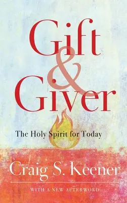 Don y Dador: El Espíritu Santo para hoy - Gift and Giver: The Holy Spirit for Today